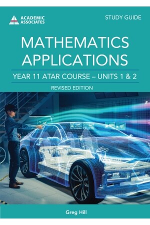 Mathematics Applications Year 11 ATAR Course Study Guide Revised Edition